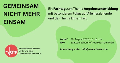 Fachtag: Angebotsentwicklung gegen Einsamkeit (eine Veranstaltung des VAMV Hessen)