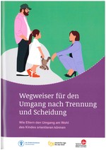 Wegweiser für den Umgang nach Trennung und Scheidung